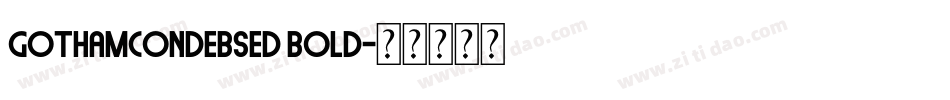 gothamcondebsed bold字体转换